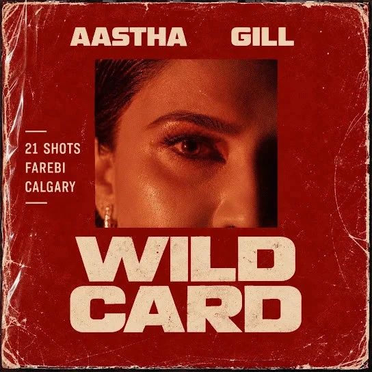 Download 21 Shots Aastha Gill mp3 song, WILDCARD lyrics