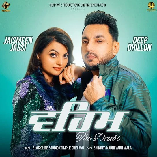 Deep Dhillon and Jaismeen Jassi Latest Songs, Albums and Music Collection