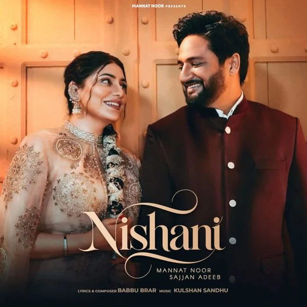Sajjan Adeeb and Mannat Noor Latest Songs, Albums and Music Collection
