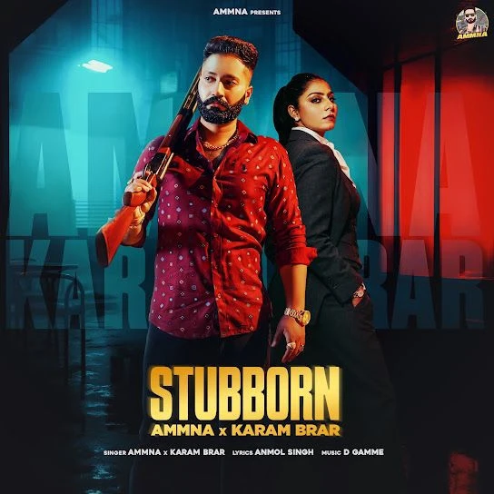 Ammna and Karam Brar Latest Songs, Albums and Music Collection